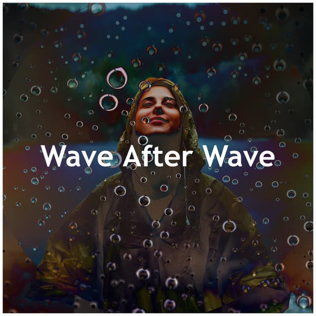 Wave After Wave - rainstantly