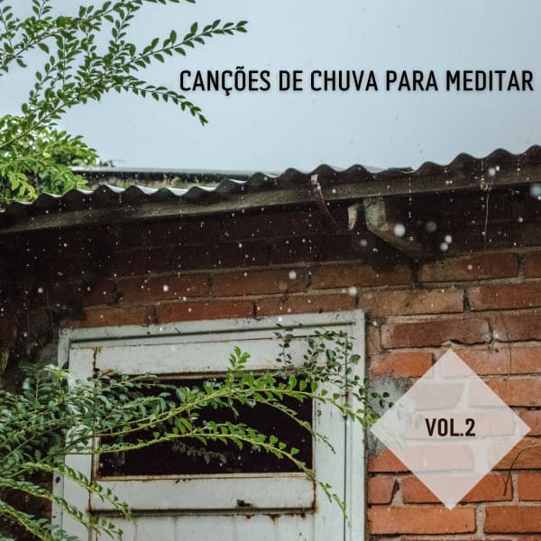 Canções De Chuva Para Meditar Vol.2 - Balneario