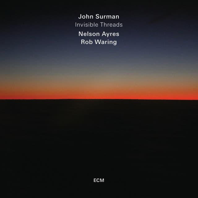 Invisible Threads - John Surman