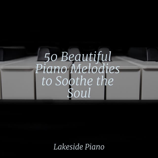 50 Beautiful Piano Melodies to Soothe the Soul - SD