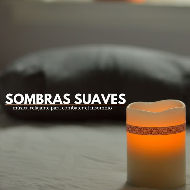 Sombras Suaves: Música Relajante para Combater el Insomnio - Canciones De Cuna