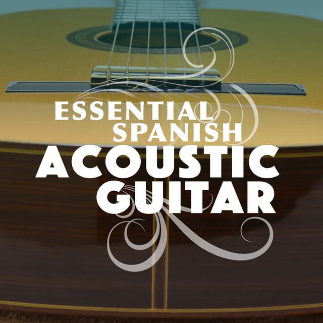 Essential Spanish Acoustic Guitar - The Acoustic Guitar Troubadours