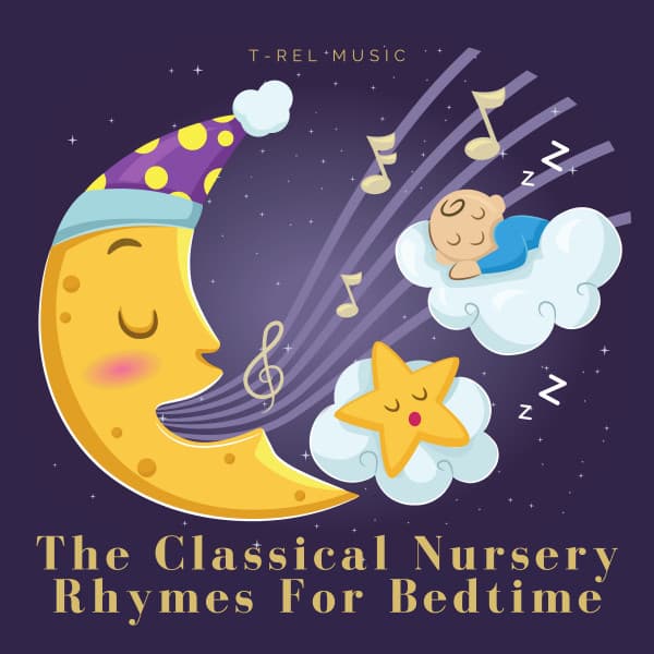 The Classical Nursery Rhymes For Bedtime - Babies Love Brahms