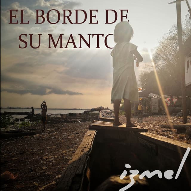 El Borde De Su Manto - izmel
