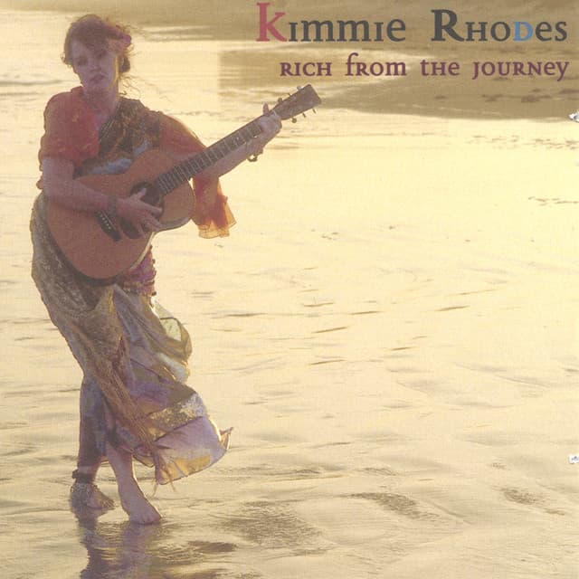 Rich From The Journey - Kimmie Rhodes