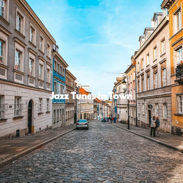 Jazz Tunes in Town - Friday Morning Jazz Chillout