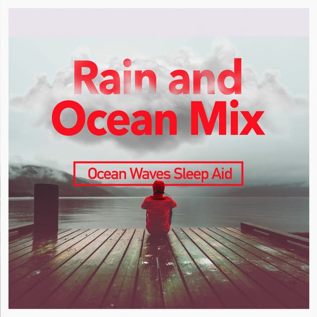 Rain and Ocean Mix - Ocean Waves Sleep Aid