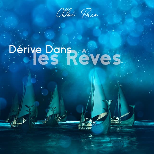 Dérive Dans les Rêves - Chloé Paix