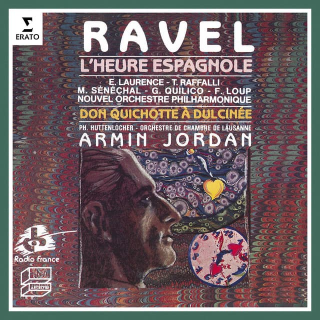 Ravel: L'heure espagnole & Don Quichotte à Dulcinée - Maurice Ravel