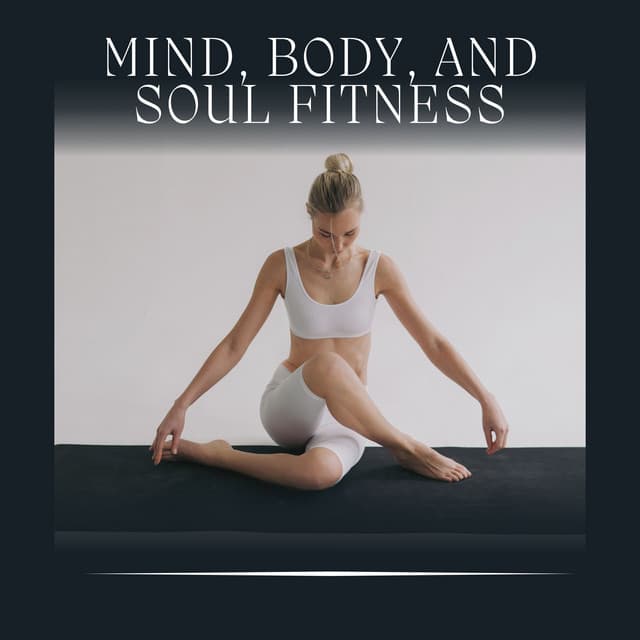 Mind, Body, and Soul Fitness - Yoga