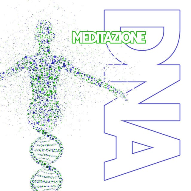 Meditazione DNA - Rilassamento Mentale