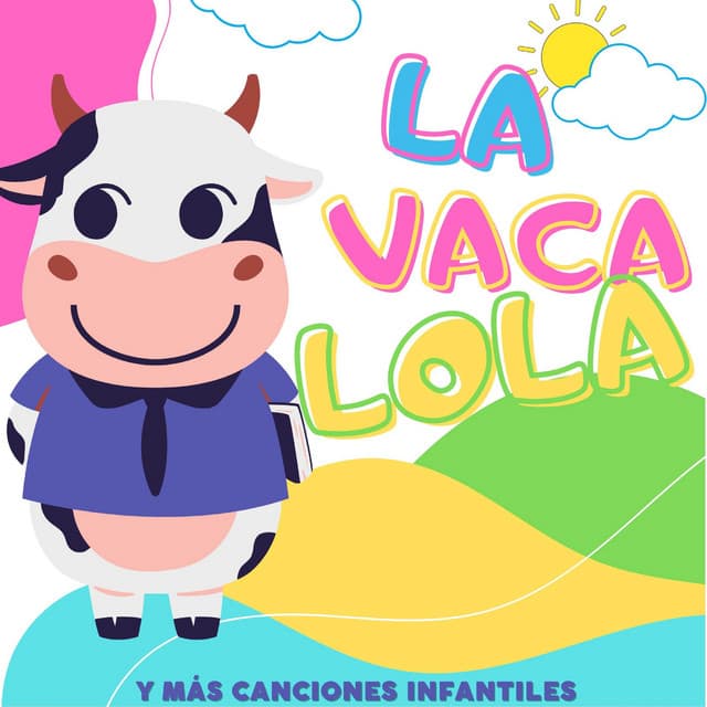 La Vaca Lola - La Vaca Lola La Vaca Lola