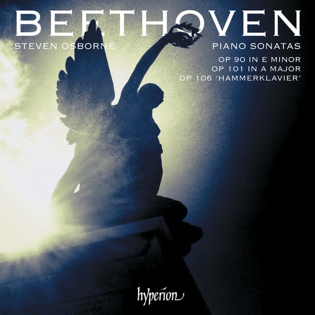 Beethoven: Piano Sonatas Op. 90, 101 & 106 "Hammerklavier" - Ludwig van Beethoven