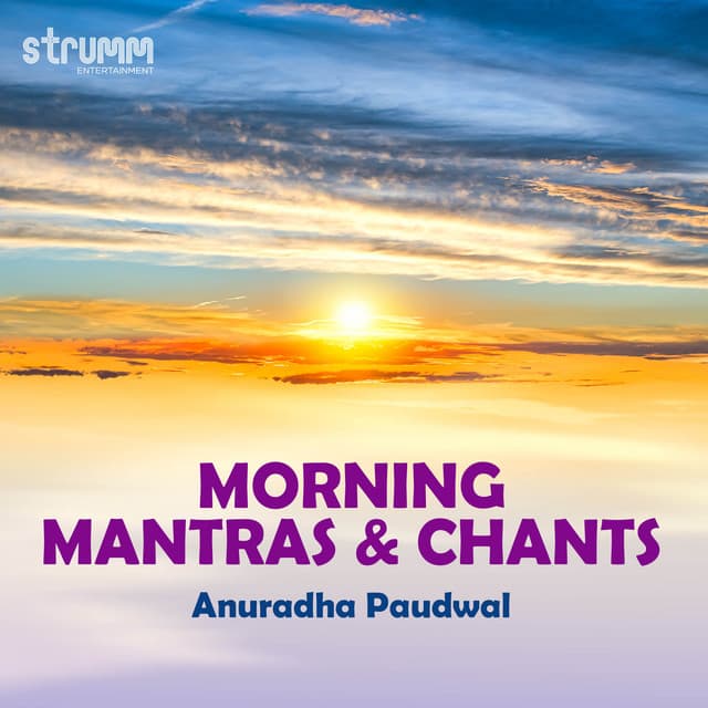 Morning Mantras & Chants - Anuradha Paudwal