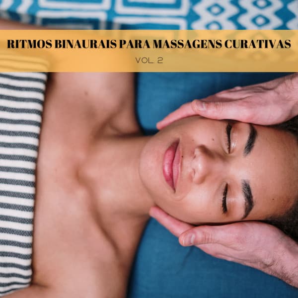 Ritmos Binaurais Para Massagens Curativas Vol. 2 - Ambiente