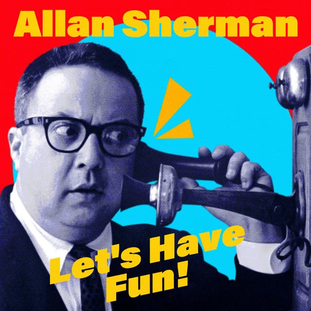 Let's Have Fun! - Allan Sherman