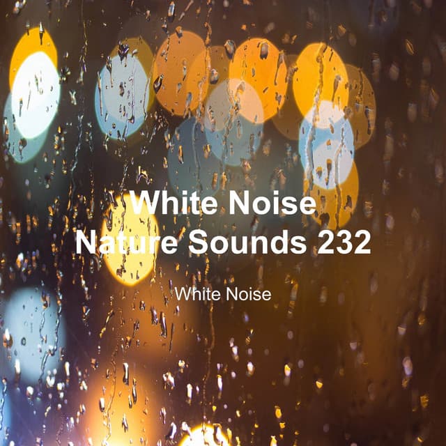 White Noise 232 - White Noise