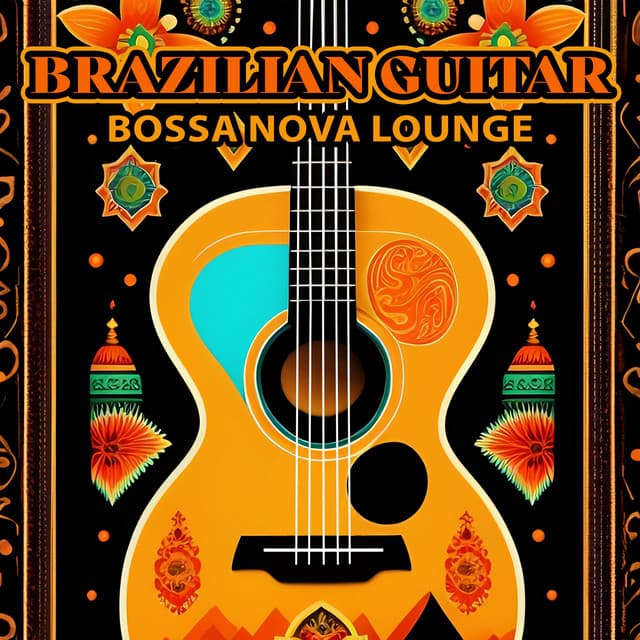 Brazilian Guitar: Bossa Nova Lounge, Exquisite Music for a Cozy Café, Latin Guitar Melodies, Restaurant Relaxation - Carlos Bossa