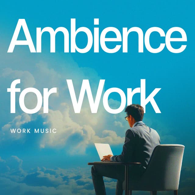 Ambience for Work - Work Music