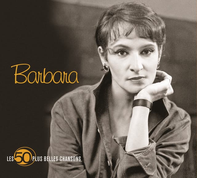 Les 50 Plus Belles Chansons De Barbara - Barbara