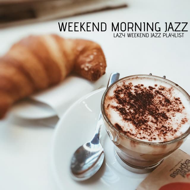 Lazy Weekend Jazz Playlist - Weekend Morning Jazz