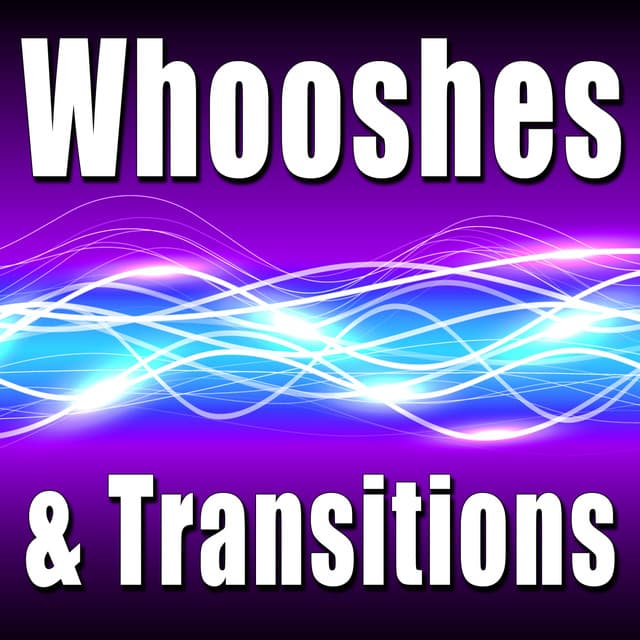 Whooshes & Transitions - Sound Effects Library