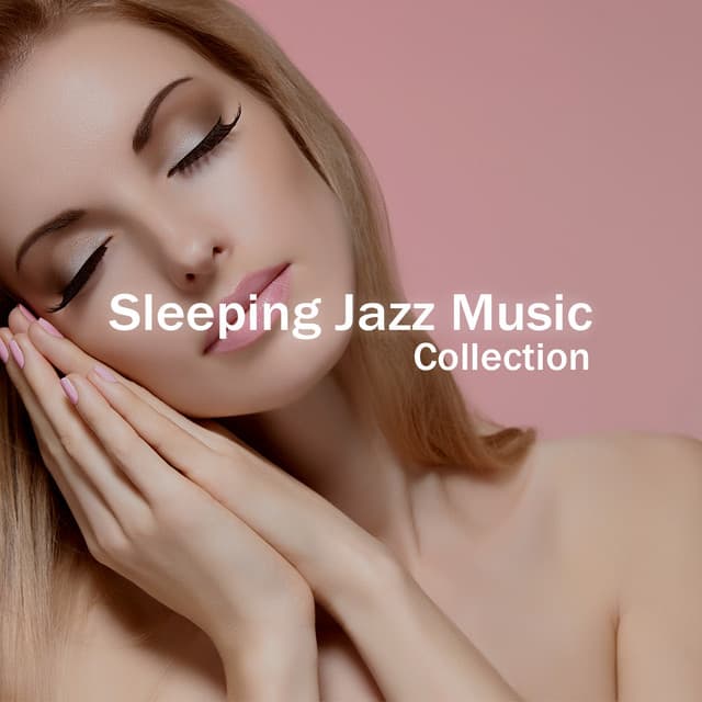 Sleeping Jazz Music Collection – Deep Sleep, Improve Baby Memory, Young Intelligent Brain, Calm Sounds - Smooth Jazz Creator
