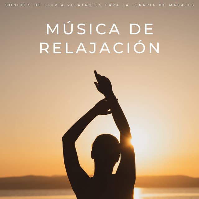 Música De Relajación: Sonidos De Lluvia Relajantes Para La Terapia De Masajes - Música Para Aliviar El Estrés