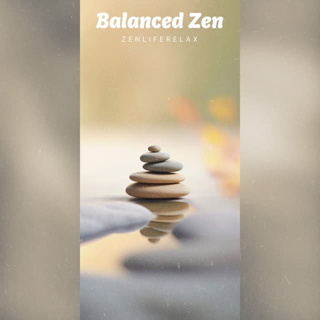 Balanced Zen - ZenLifeRelax