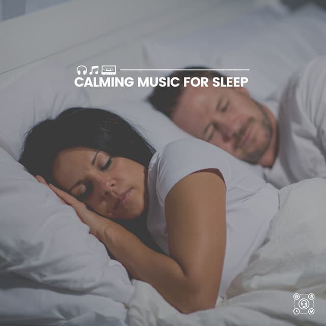 Calming Music for Sleep - Deep Sleep Relaxation