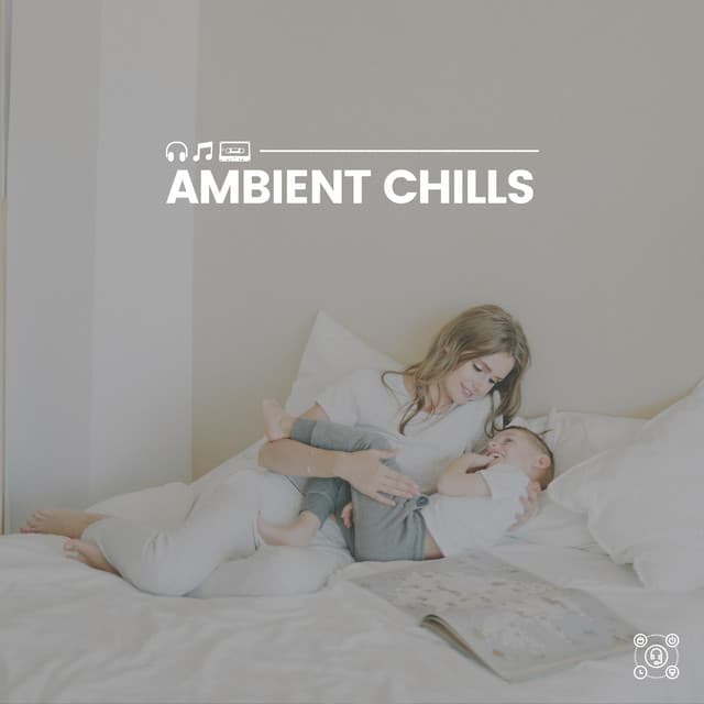 Ambient Chills - Calm Music