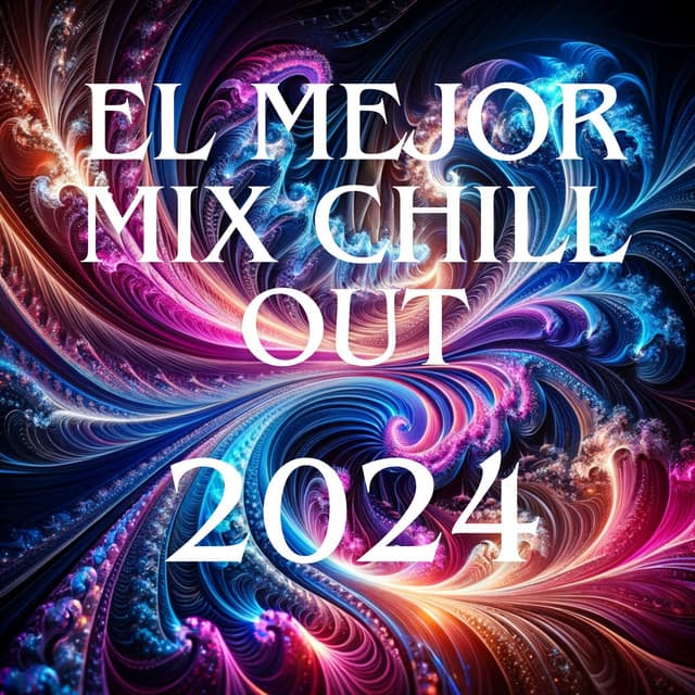 El Mejor Mix Chill Out: Top 100, Easy Listening 2024, Ambient Chill Out, Recopilatorio Instrumental, Night Lounge, Ibiza House Café Bar - Academia de Música Chillout