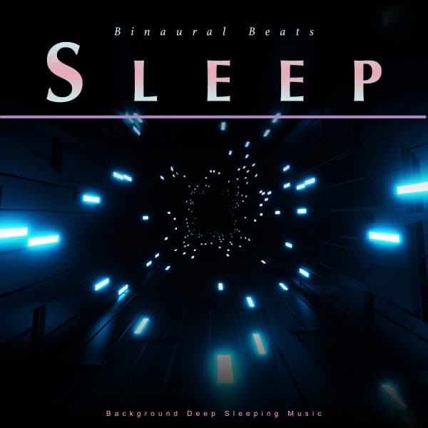 Binaural Beats Sleep: Background Deep Sleeping Music - Binaural Beats Deep Sleep