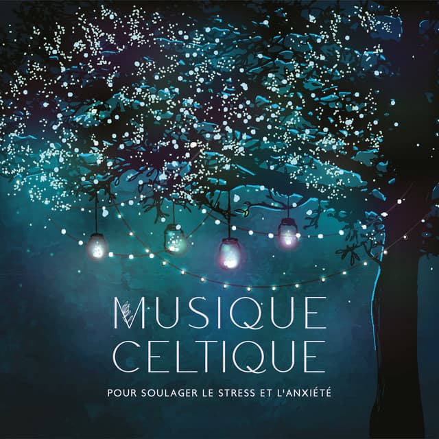 Musique celtique pour dormir et faire de beaux rêves - Musique pour Détendre en Temps Libre