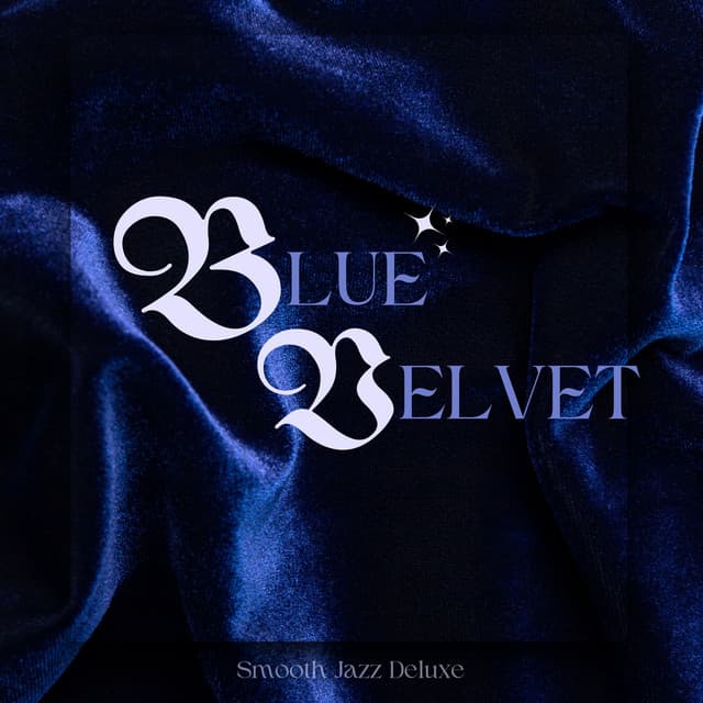 Blue Velvet: Smooth Jazz Collection - Smooth Jazz Deluxe