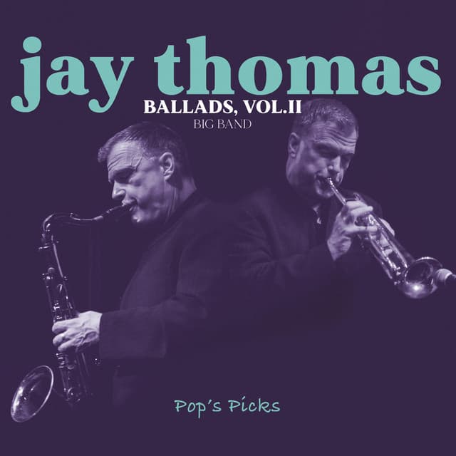 Jay Thomas, BALLADS, Vol.II, Big Band - Jay Thomas