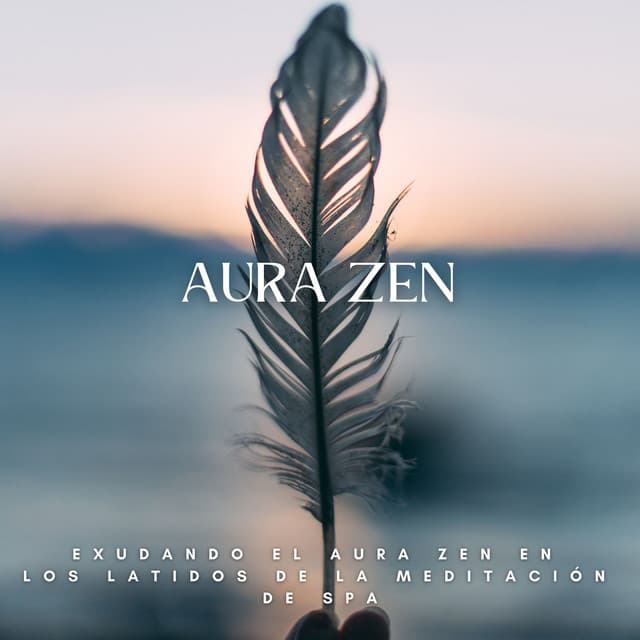 Exudando El Aura Zen En Los Latidos De La Meditación De Spa - Generar vibraciones