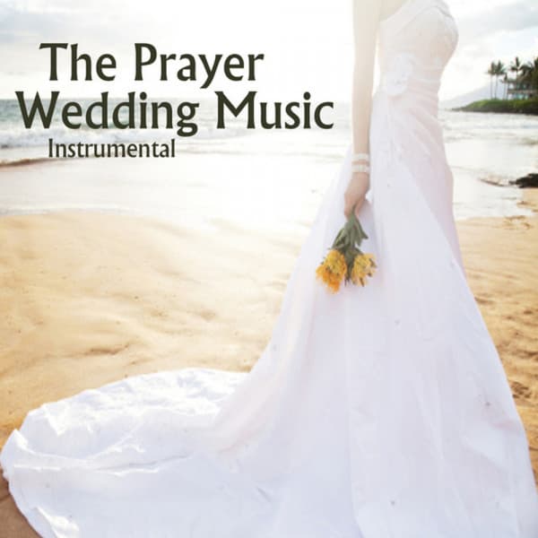 Wedding Music Instrumental: The Prayer - Relaxing Instrumental Players