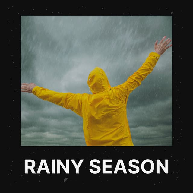 Rainy Season - Rain Relaxation
