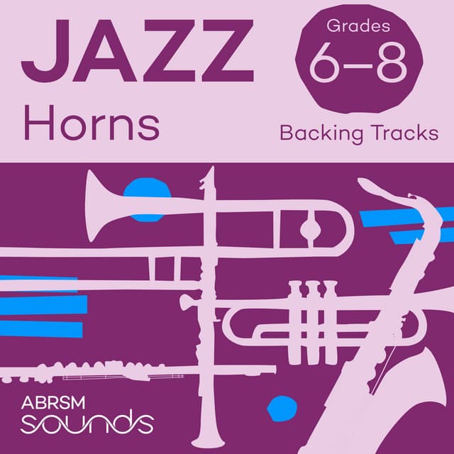 Jazz Horns Backing Tracks, ABRSM Grades 6-8 - ABRSM