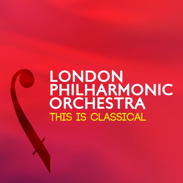 London Philharmonic Orchestra: This Is Classical - London Philharmonic Orchestra