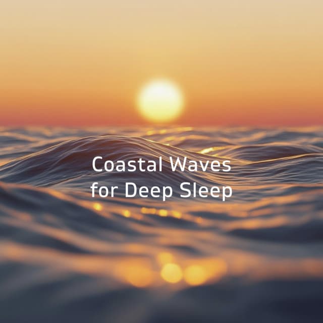 Coastal Waves for Deep Sleep - Ocean Waves for Deep Sleep