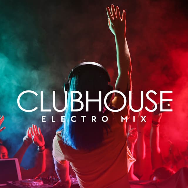 Clubhouse Electro Mix: Get the Party Started with Deep House Clubbing Beats - Dj Vibes EDM