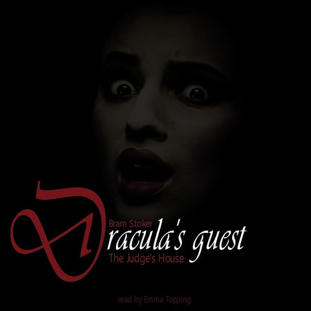 Dracula's Guest; The Judges House By Bram Stoker - Emma Topping