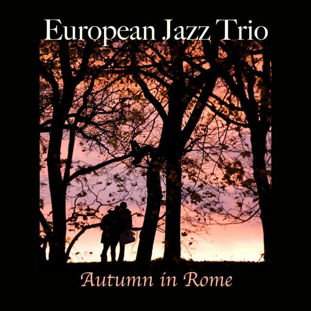 Autumn in Rome - European Jazz Trio