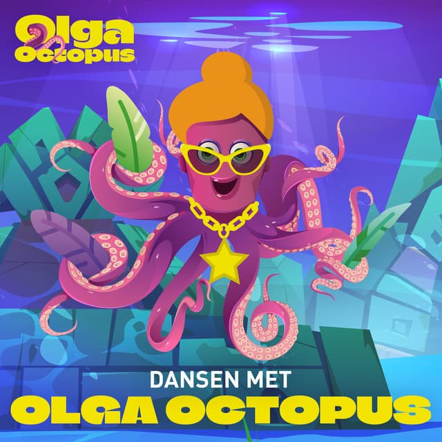 Dansen met Olga Octopus - Olga Octopus