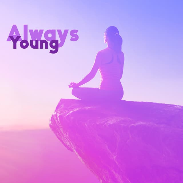 Always Young: Spa Music for Blissful Atmosphere, Wonderful Feeling of Being Pampered, Total Relaxation - Julie Riviera
