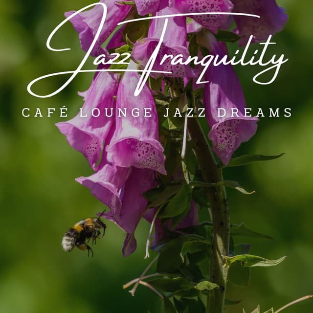 Jazz Tranquility: Café Lounge Relaxation - Coffee Shop Playlist