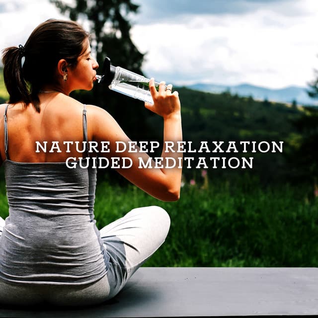 Nature Deep Relaxation Guided Meditation: Daily Affirmation Practice, Positive Thinking and Confidence Hypnosis - Om Meditation Music Academy