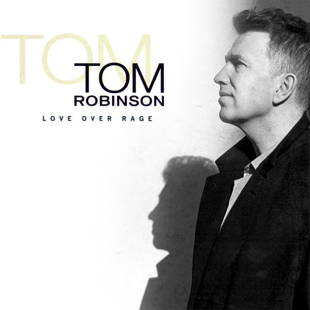 Love Over Rage - Tom Robinson